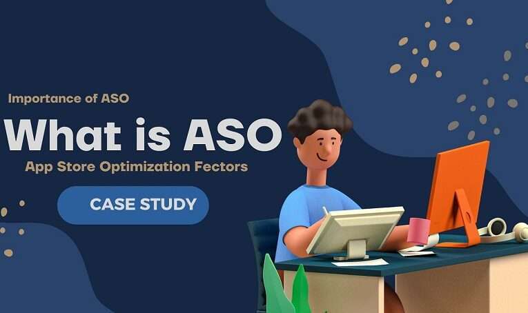 What is ASO (App Store Optimization) & Key Factor of ASO